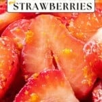 Sliced strawberries glistening with syrup, with text reading "Boozy Macerated Strawberries" and "Not Entirely Average" below.