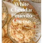 Pinterest pin image for Piquant White Cheddar Pimento Cheese