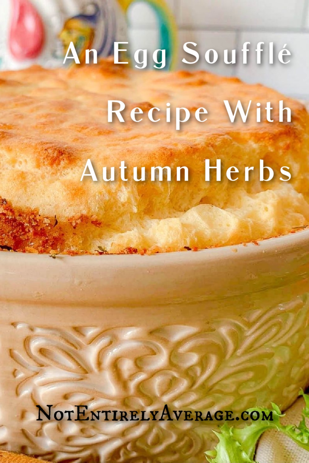 Egg Soufflé with Herbs » Not Entirely Average, A Yankees Bid at