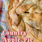 Pinterest pin image for Country Apple Pie Recipe