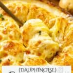 Golden, cheesy gratin dauphinois being served from a round baking dish, beside a label reading "Dauphinoise Potatoes au Gratin.